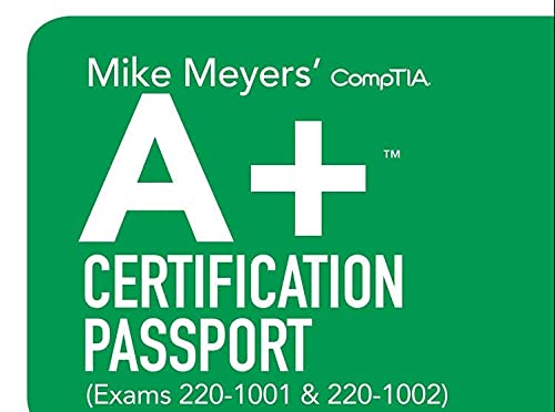 Mike Meyers' CompTIA A+ Certification Passport, Seventh Edition (Exams 220-1001 & 220-1002)