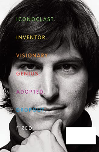 Steve Jobs: The Man Who Thought Different: A Biography