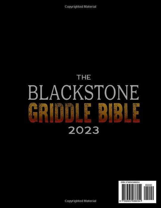 BLACKSTONE GRIDDLE BIBLE: 2000 Days of Delicious Blackstone Recipes for Beginners and Advanced Users | Become the Undisputed Grill Master of Your Neighborhood