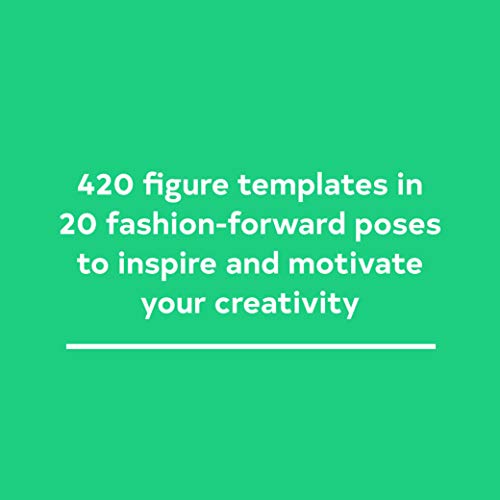 The Fashion Sketchpad: 420 Figure Templates for Designing Looks and Building Your Portfolio (Drawing Books, Fashion Books, Fashion Design Books, Fashion Sketchbooks)