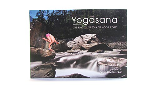 Yogasana: The Encyclopedia of Yoga Poses