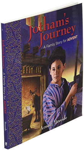 Jotham's Journey: A Storybook for Advent (Storybooks for Advent)