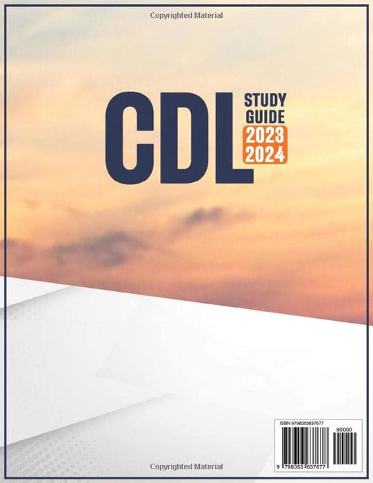 CDL Study Guide 2023/2024: 700+ Most Complete and Up-to-Date Practice Test Questions With Detailed Answer Explanations to Pass the Commercial Driver’s License Exam on your First Attempt.