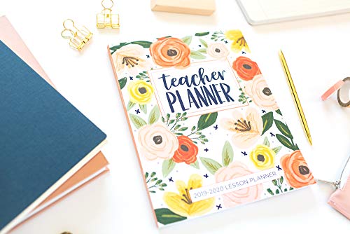 Lesson Planner for Teachers: Weekly and Monthly Teacher Planner | Academic Year Lesson Plan and Record Book with Floral Cover (July through June) (2019-2020 Lesson Plan Books for Teachers)