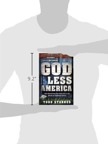 God Less America: Real Stories From the Front Lines of the Attack on Traditional Values