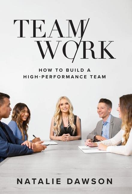 TeamWork: How to Build a High-Performance Team