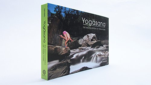 Yogasana: The Encyclopedia of Yoga Poses