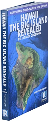 Hawaii the Big Island Revealed: The Ultimate Guidebook