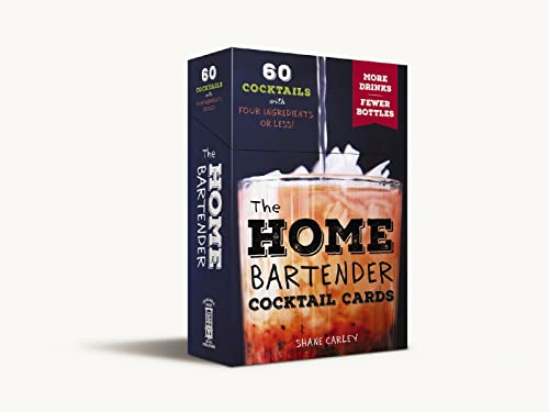 The Home Bartender Cocktail Cards: 60 Cocktails with Four Ingredients or Less