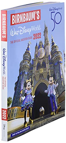 Birnbaum's 2022 Walt Disney World: The Official Vacation Guide (Birnbaum Guides)