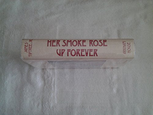 Her Smoke Rose Up Forever