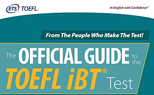 Official Guide to the TOEFL iBT Test, Sixth Edition (Official Guide to the TOEFL Test)