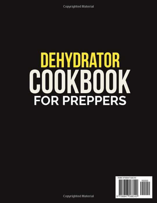 Dehydrator Cookbook For Preppers: 1000 Days of Long-Lasting, Tasty Dried Foods You Can Make at Home for Long-Term Prepper Food Storage