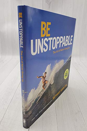 Be Unstoppable: The Art of Never Giving Up