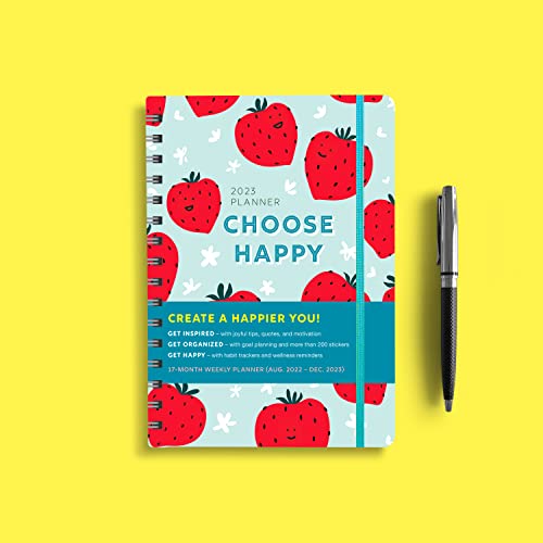 2023 Choose Happy Planner: 17-Month Weekly Happiness Organizer with Inspirational Stickers (Thru December 2023) (Inspire Instant Happiness Calendars & Gifts)