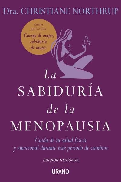 La sabiduría de la menopausia (Spanish Edition)