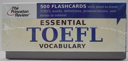 Essential TOEFL Vocabulary (flashcards): 500 Flashcards with Need-to-Know TOEFL Words, Definitions, Pronunciations, and Terms in Context (College Test Preparation)