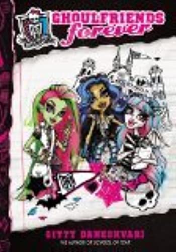 Monster High: Ghoulfriends Forever (Monster High, 1)