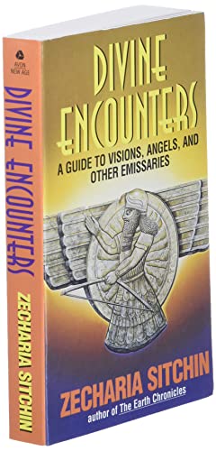 Divine Encounters: A Guide to Visions, Angels and Other Emissaries