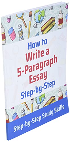 How to Write a 5-Paragraph Essay Step-by-Step: Step-by-Step Study Skills