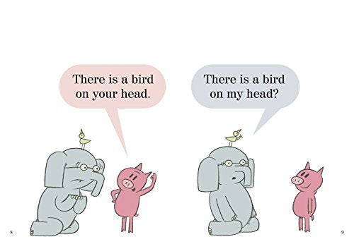 There Is a Bird on Your Head! (Elephant and Piggie)