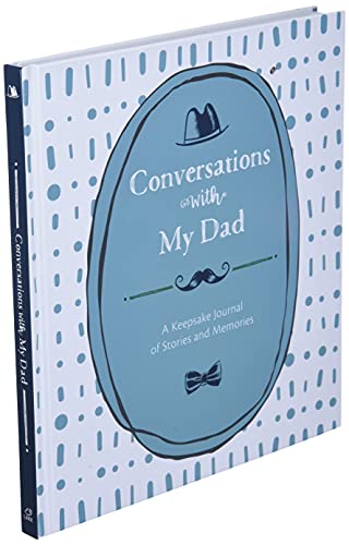 Conversations with My Dad: A Keepsake Journal of Stories and Memories