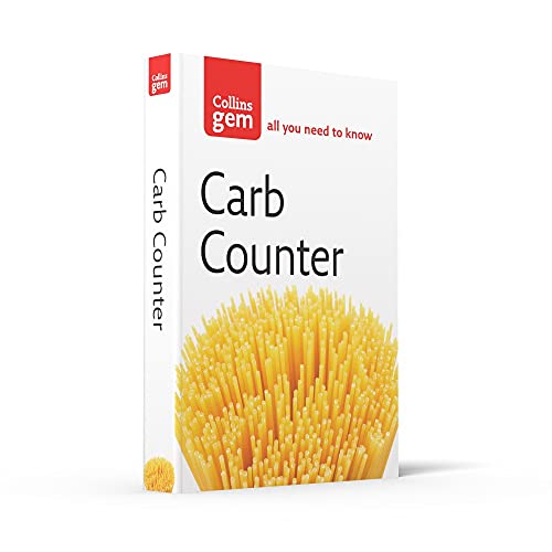 Carb Counter: A Clear Guide to Carbohydrates in Everyday Foods (Collins Gem)