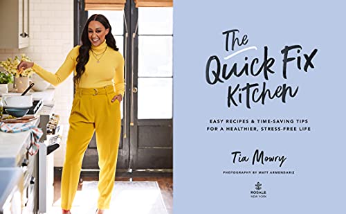 The Quick Fix Kitchen: Easy Recipes and Time-Saving Tips for a Healthier, Stress-Free Life: A Cookbook