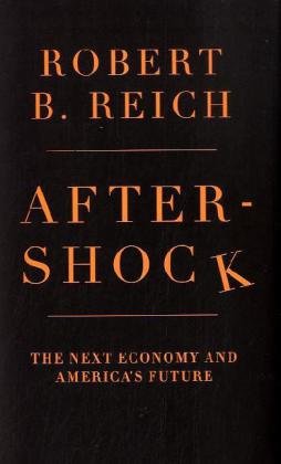 Aftershock: The Next Economy and America's Future