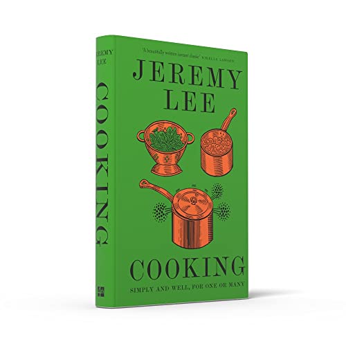 Cooking: Simply and Well, for One or Many