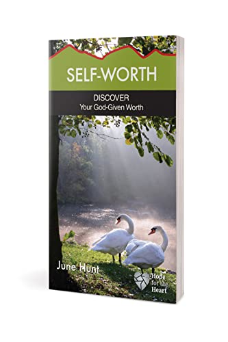 Self-Worth: Discover Your God-Given Worth (Hope for the Heart)