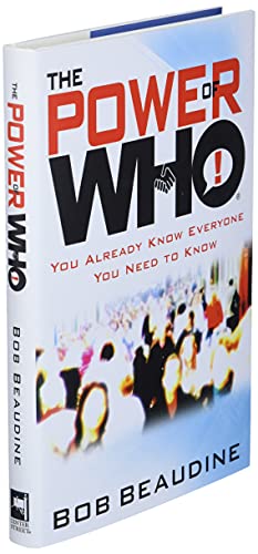 The Power of Who: You Already Know Everyone You Need to Know