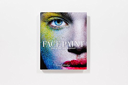 Face Paint: The Story of Makeup