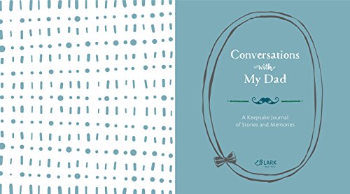 Conversations with My Dad: A Keepsake Journal of Stories and Memories