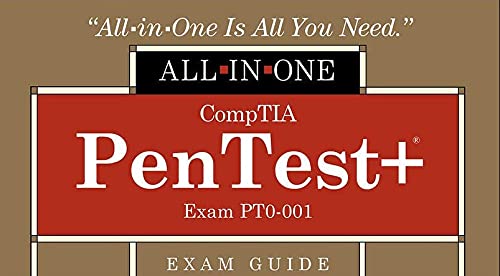 CompTIA PenTest+ Certification All-in-One Exam Guide (Exam PT0-001)