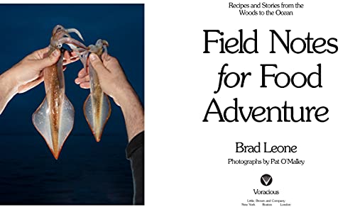 Field Notes for Food Adventure: Recipes and Stories from the Woods to the Ocean