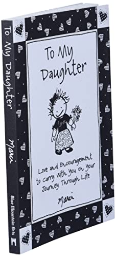 To My Daughter: Love and Encouragement to Carry with You on Your Journey Through Life by Marci & the Children of the Inner Light, Gift Book for Christmas, Birthday, or Anytime from Blue Mountain Arts