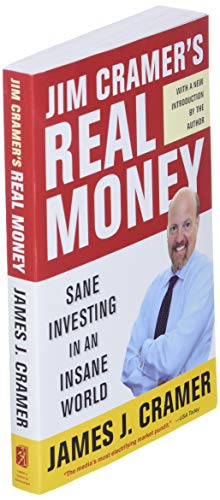 Jim Cramer's Real Money: Sane Investing in an Insane World