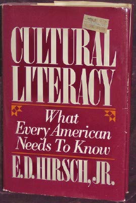 Cultural Literacy: What Every American Needs to Know