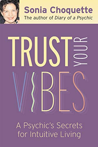 Trust Your Vibes: Secret Tools for Six-Sensory Living