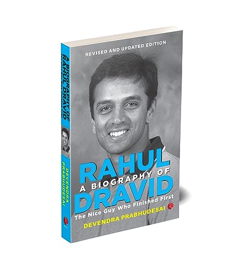 A Biography of Rahul Dravid