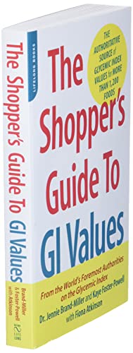 The Shopper's Guide to GI Values: The Authoritative Source of Glycemic Index Values for More Than 1,200 Foods (The New Glucose Revolution Series)