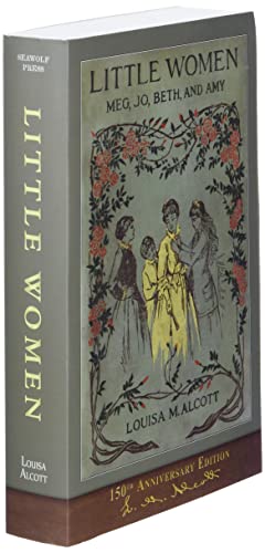 Little Women (150th Anniversary Edition): With Foreword and 200 Original Illustrations