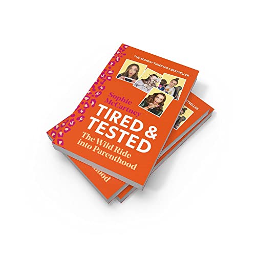 Tired and Tested: The Sunday Times Number One bestselling guide to parenthood