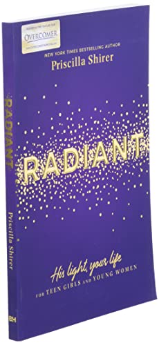 Radiant: His Light, Your Life for Teen Girls and Young Women