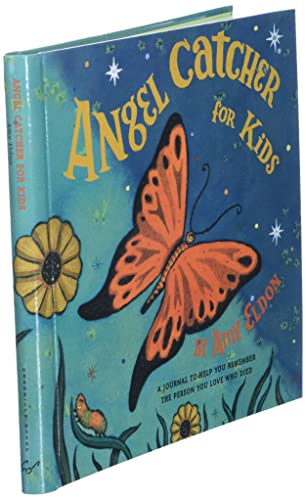 Angel Catcher for Kids: A Journal to Help You Remember the Person You Love Who Died (Grief Books for Kids, Children's Grief Book, Coping Books for Kids)