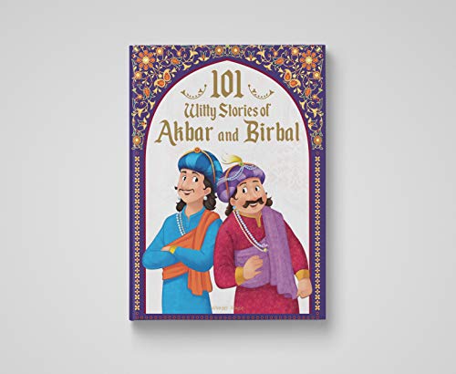 101 Witty Stories of Akbar and Birbal: Collection of Humorous Stories For Kids (Classic Tales From India)