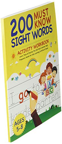 200 Must Know Sight Words Activity Workbook: Learn, Trace & Practice The 200 Most Common High Frequency Words For Kids Learning To Write & Read. | Ages 5-8