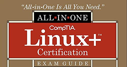 Comptia Linux+ Certification All-In-One Exam Guide: Exam Xk0-004