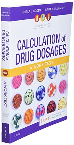 Calculation of Drug Dosages: A Work Text